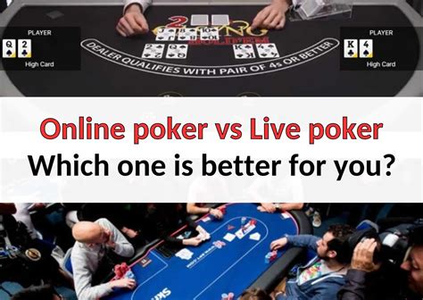  poker online vs live